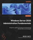 Windows Server 2025 Administration Fundamentals: A beginner's guide to managing - cover photo